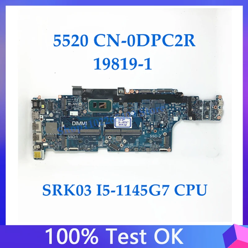 

High Quality Mainboard CN-0DPC2R 0DPC2R DPC2R For DELL 5520 Laptop Motherboard 19819-1 With SRK03 I5-1145G7 CPU 100%Working Well