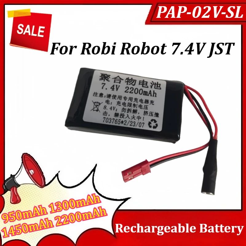 

New PAP-02V-SL 7.4V 950mAh 1300mAh 1450mAh 2200mAh High Quality Battery for Robi Robot 7.4V JST PAP-02V-SL Battery