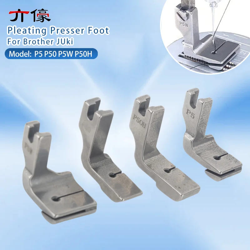Pleating Presser Foot Gathering Feet P5 P5W P50 P50H For Brother JUki Industrial Thick Material Sewing Machine Accessories