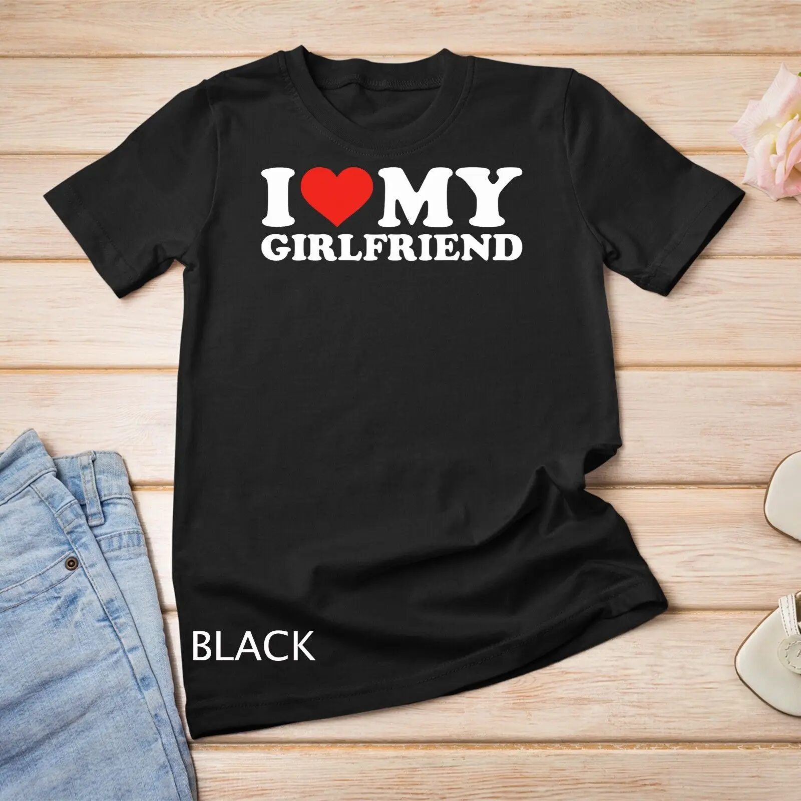 I Love My Girlfriend Tshirt Funny Valentine Red Heart Love Unisex T-shirt