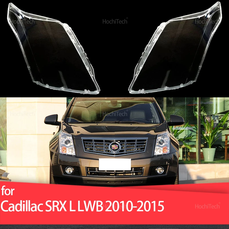 

For Cadillac SRX L LWB 2010-2015 Car Headlight Cover Car Headlamp Lens Glass Replacement Front Lamp Shade Auto Shell 2011 2012