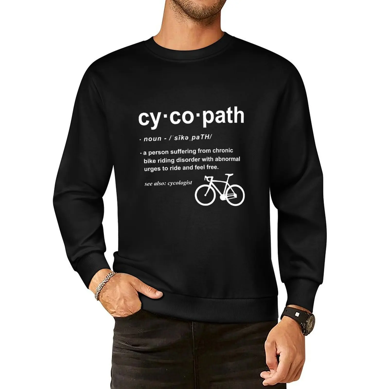 

Cycopath Definition Funny Biker Gift Gift for Cyclist Bicycle Lover Cycling Addict Pullover Hoodie