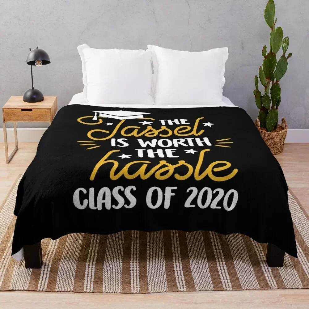 

The Tassel Is Worth The Hassle Class Of 2020 Graduation Senior Grad Gift Throw Blanket All Weather Soft Throw Blanket for Sofa