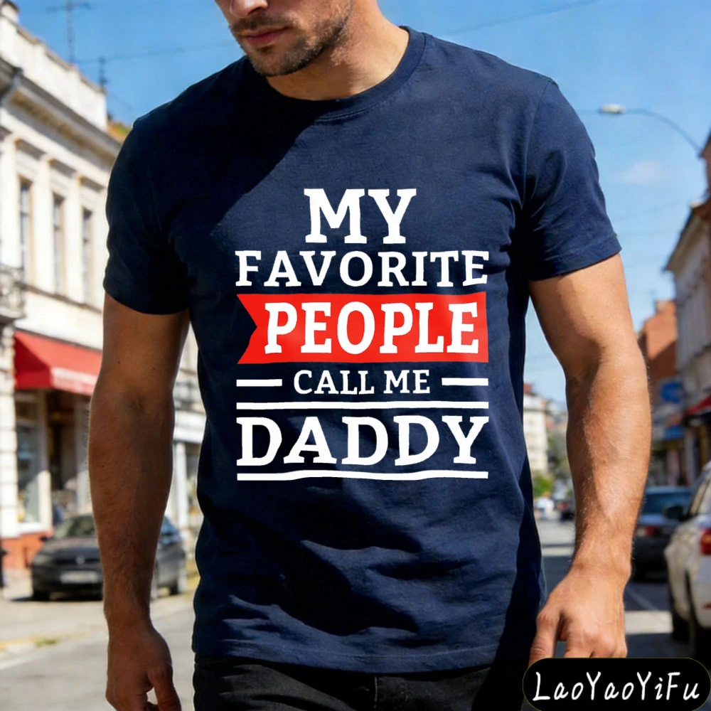 Camiseta con la frase "Mis personas favoritas me llaman papá", camiseta divertida para regalo del Día del Padre, camiseta informal de moda de verano para hombre, cuello redondo, algodón, manga corta