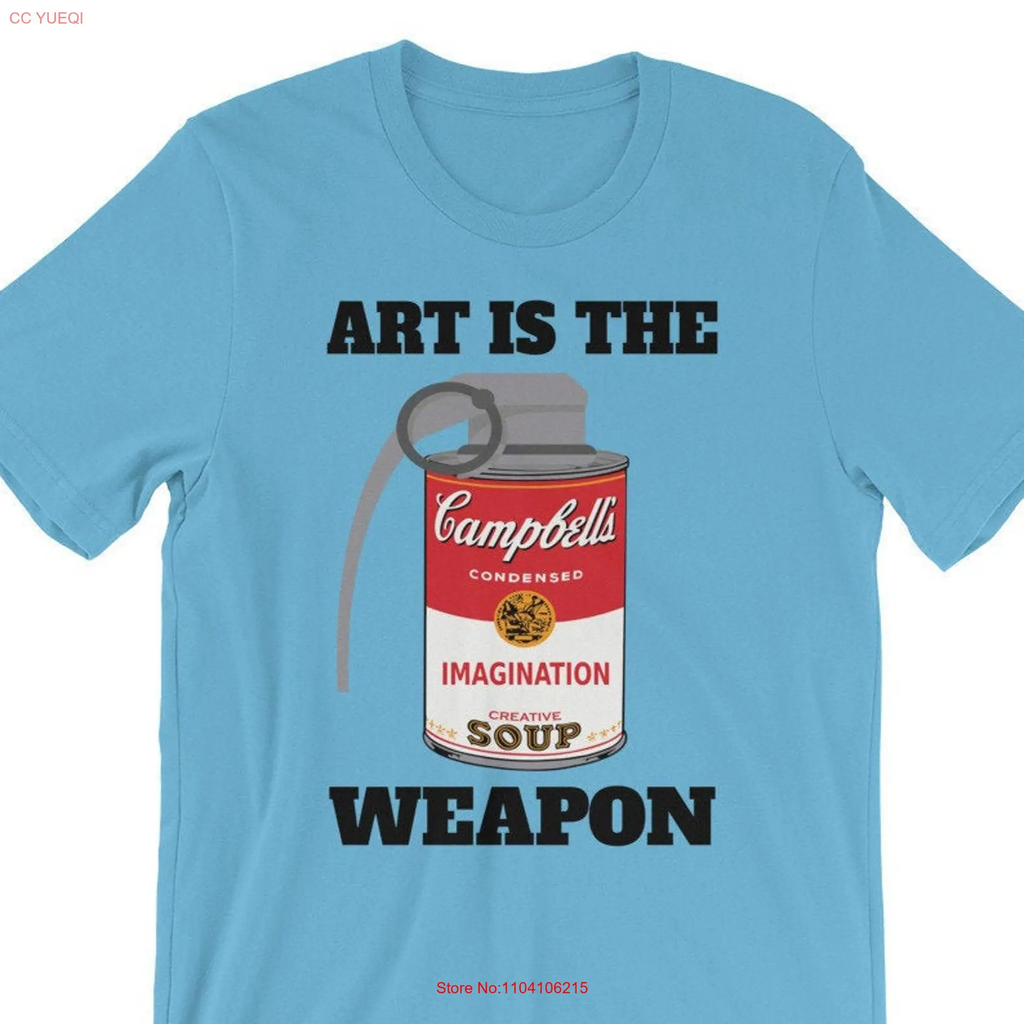 Art Is The Weapon  T Shirt long or short sleeves