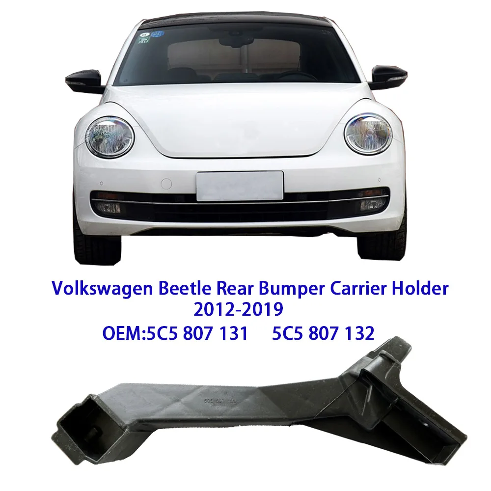 

For Volkswagen Beetle 2012-2019 Rear Bumper Holder Bumper Cover Carrier 5C5807131 5C5807132 Car Accessories