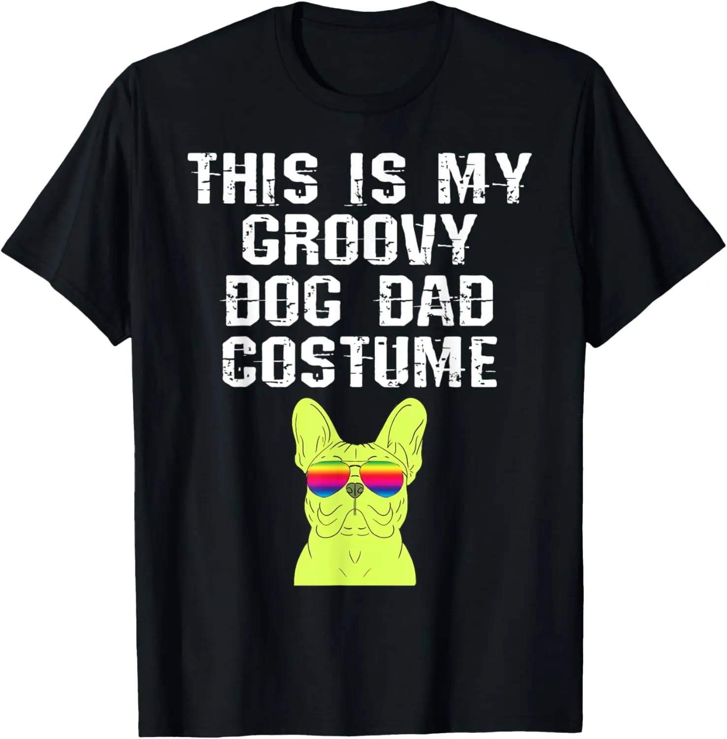 My groovy dog dad lazy costume Retro Bulldog Funny 90s vibes T-Shirt