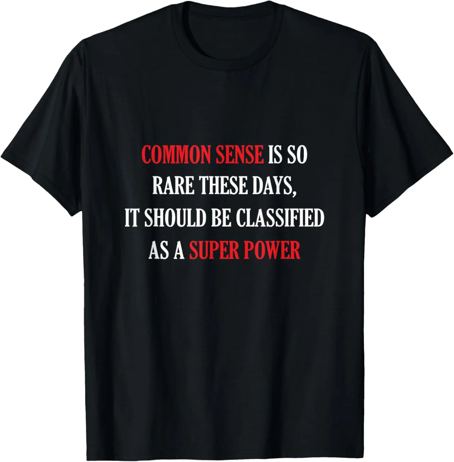 Common Sense is So Rare Funny Sarcastic T-Shirt