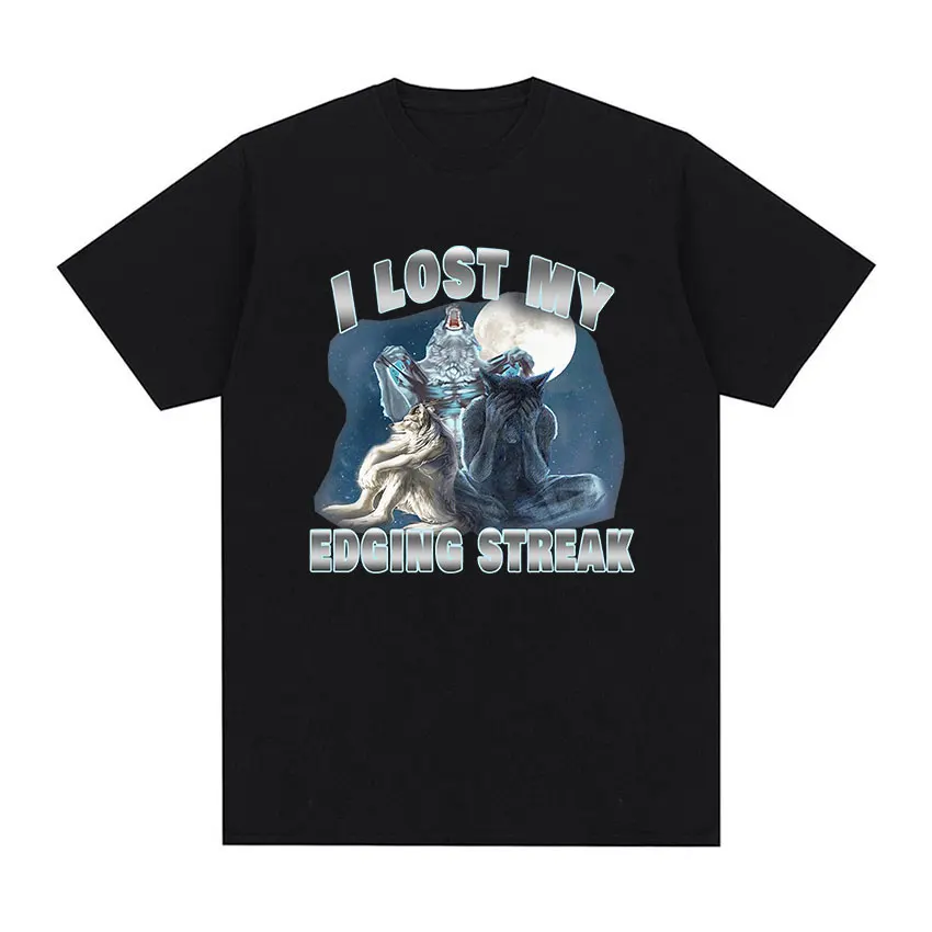 I Lost My Edging Streak Wolf Funny Meme T Shirts Men Retro Fashion Cotton Short Sleeve T-shirt Y2k Unisex Gothic Clothing Tshirt