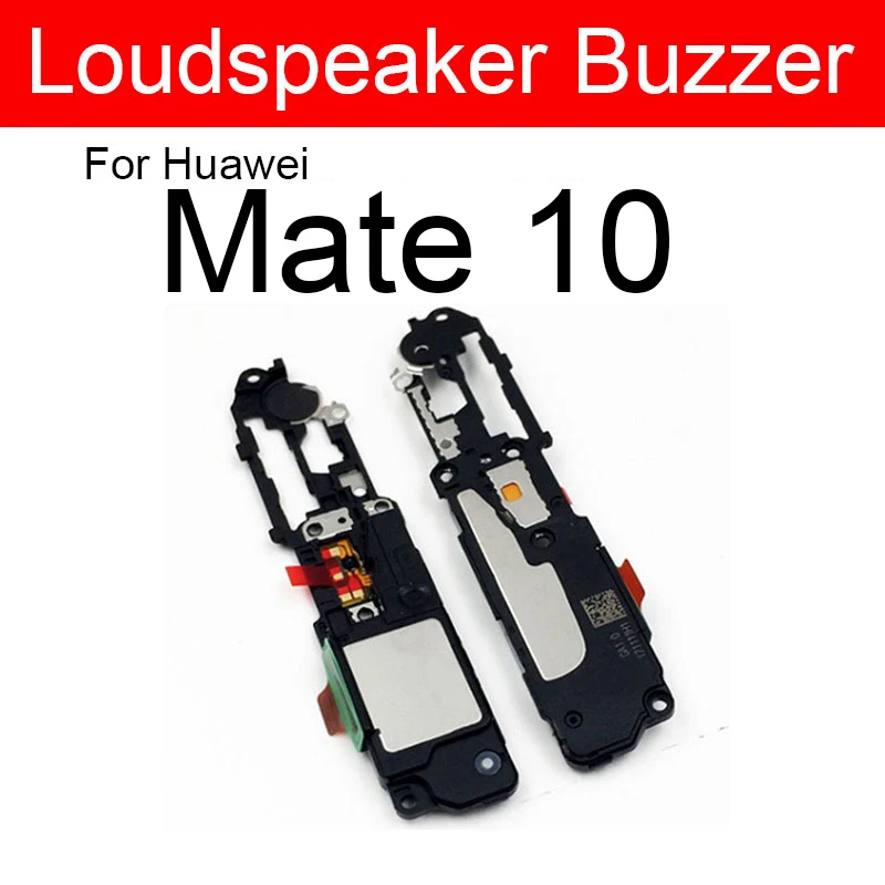 Loud Speaker Ringer For Huawei Mate 9 10 20 30 Lite Mate 9 10 20 30 Pro 4G 5G Mate 20X Speaker Loudspeaker Buzzer Flex Repair