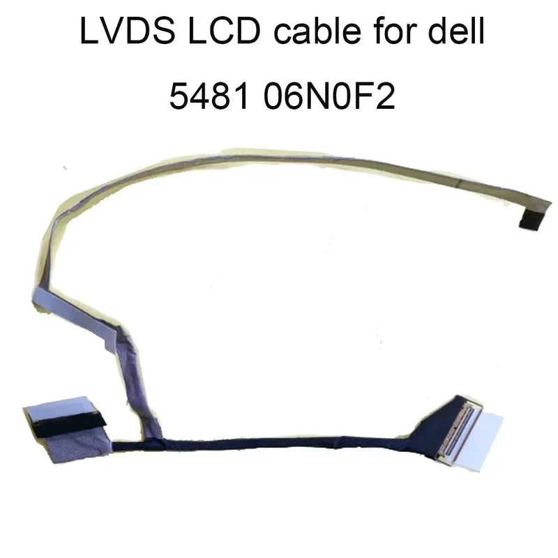 6N0F2 LCD LVDS Video Cable For Dell Vostro 14 5481 V5481 BUCKY14 NT 06N0F2 450.0FJ01.0001 Laptop EDP Connectors 30pin Component