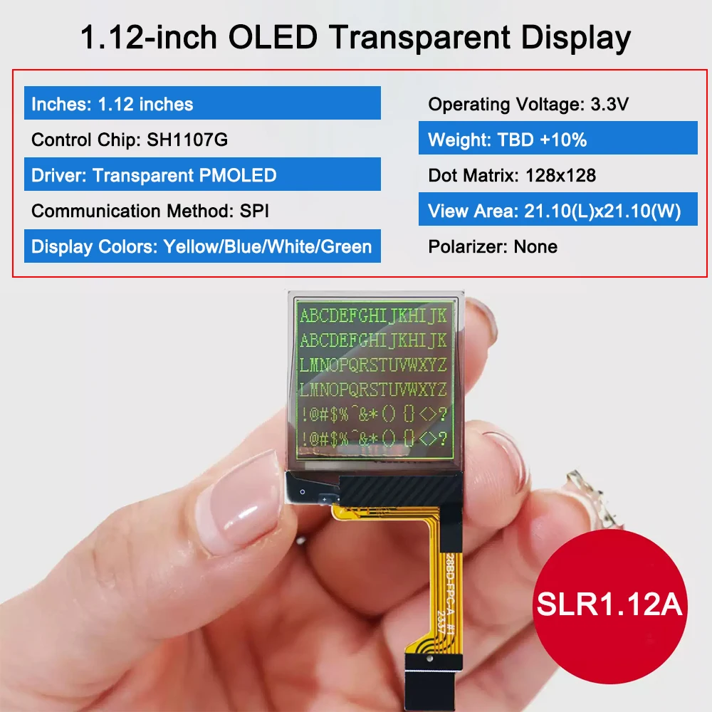 

SLR1.12A Transparent OLED Display 1.12-inch SPI Serial Port SH1107G Control Chip 128 DPI Four Display Colors 128x128 Dot Matrix