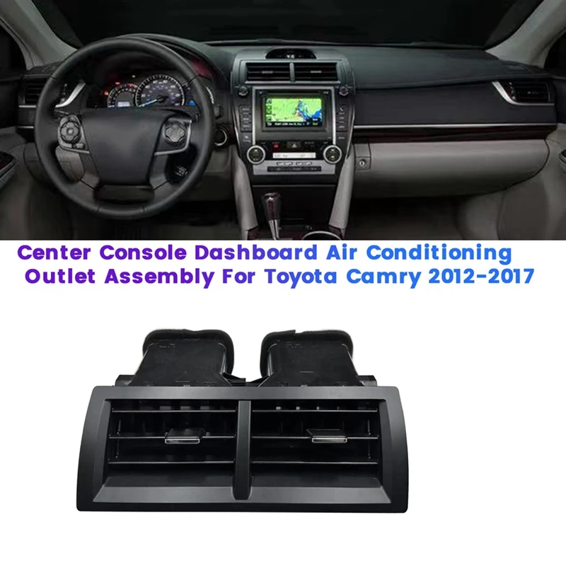 

Центральная консоль для Toyota Camry 2012-2017, решетка вентиляционного отверстия, отделка для приборной панели автомобиля, кондиционер, выходное отверстие в сборе