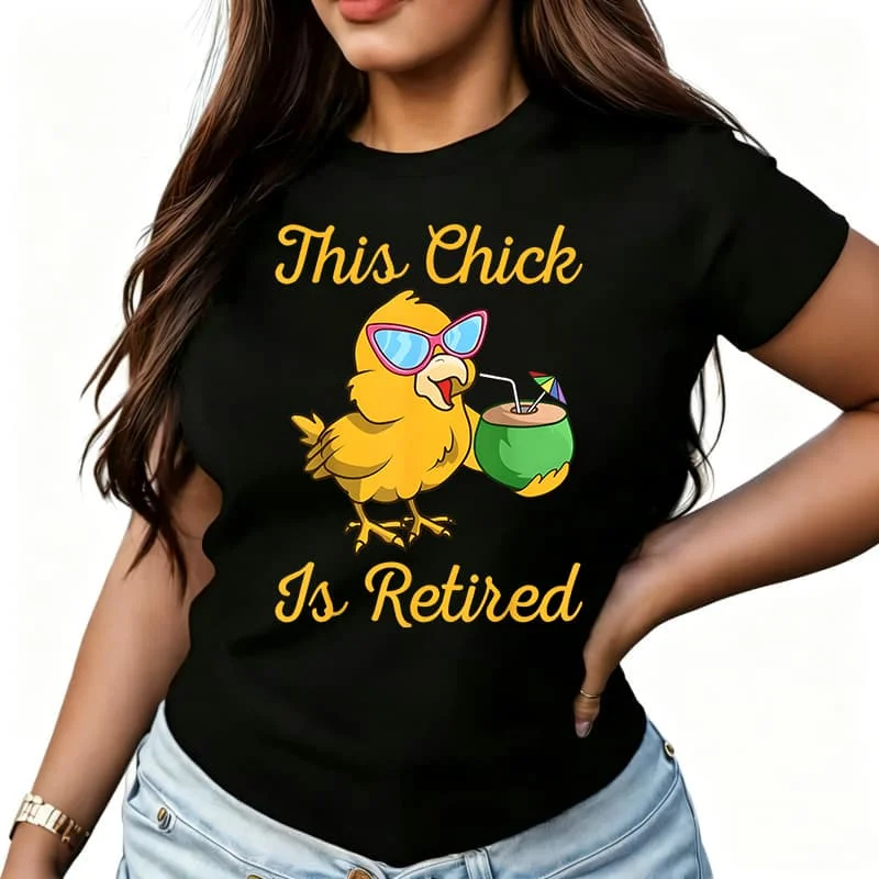 Chick Is Retired Slogan and Rooster Graphic Women's T-Shirt 100% Cotton Funny Graphic Short Sleeve Tee Novelty Shirt Casual Crew Neck Top S-5Xl