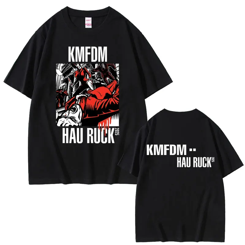 

Vintage Rock Band Kmfdm Hau Ruck 2025 T-shirt Men Women Clothing Retro Gothic Punk Streetwear Men's Casual Pure Cotton T Shirts