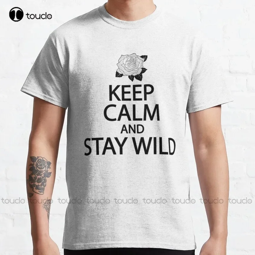 Keep Calm And Stay Wild Classic T-Shirt Football Mom Shirt Fashion Creative Leisure Funny Harajuku T Shirts Xs-5Xl Size