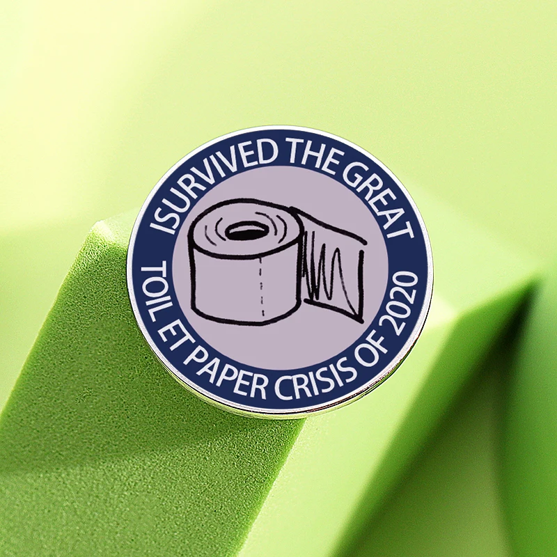 I Survived The Great Toilet Paper Crisis Of 2020 Brooch Pin Badge Accessory for Party Gift Festival Decoration Lapel Badge