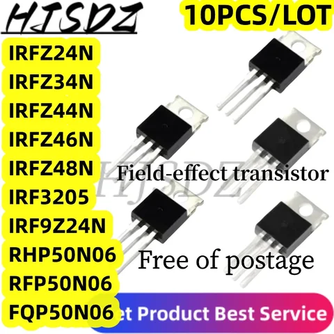 10pcs  IRFZ44 IRFZ44NPBF 3205 MOSFT 55V 41A IRFZ48N IRFZ24N IRFZ46N IRFZ34N transistor FQP50N06 RHP50N06 FRP50N06  TO-220