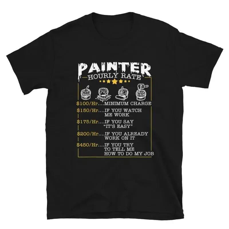 Painter Hourly Rate Mens T Shirt Funny Humor Labor Day For Men