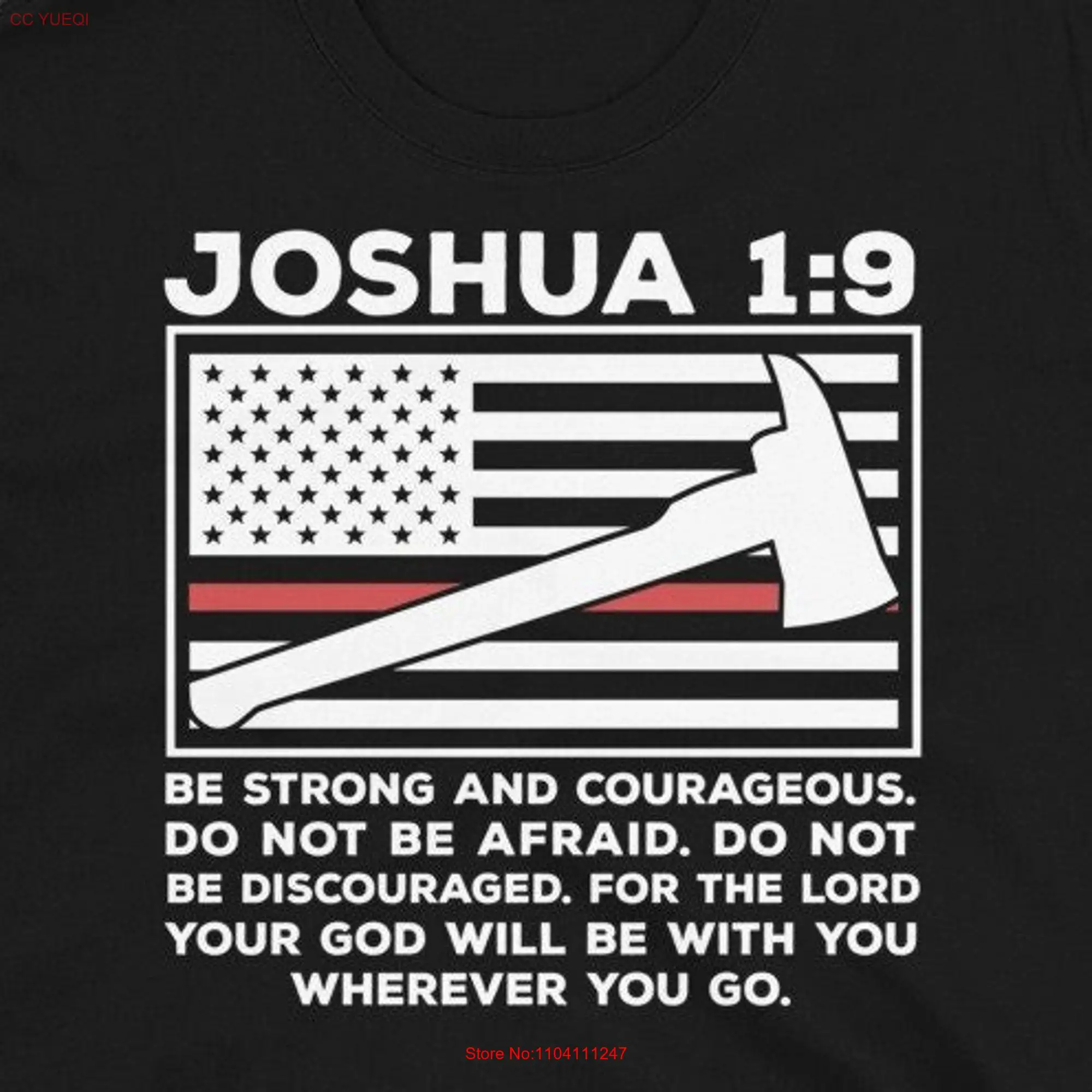 Christian Firefighter T Shirt Firemen Be Strong And Courageous Thin Red Line Joshua 1 9 long or short sleeves