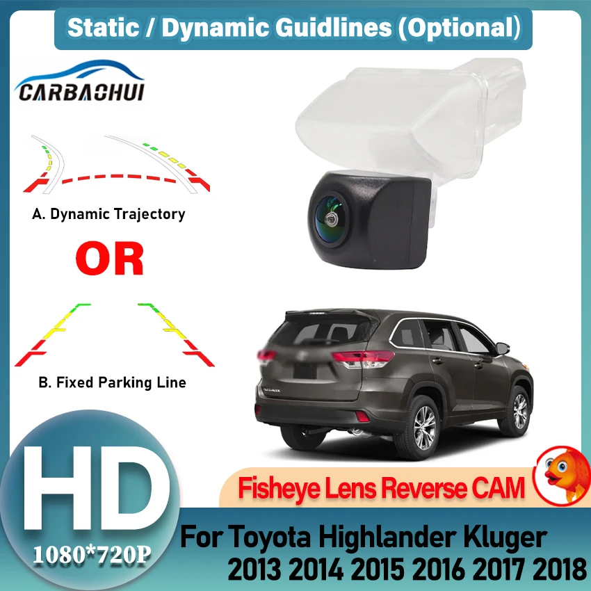 Rear Camera Fisheye Lens For Toyota Highlander Kluger 2013 2014 2015 2016 2017 2018 license plate Camera Reverse Backup Camera