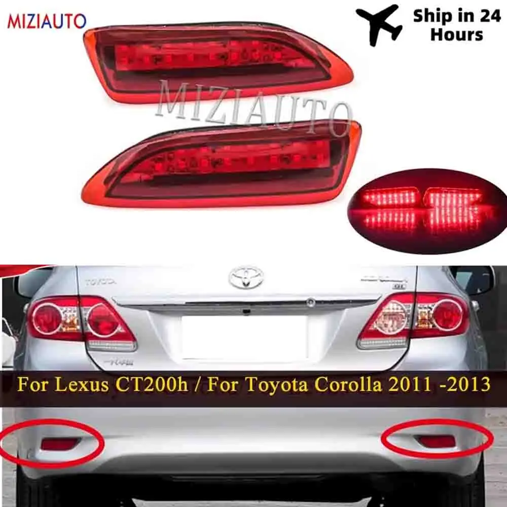 1 Pair LED Rear Bumper Reflector Light For Toyota Corolla 2011 2012 2013 For Lexus CT200h Tail Stop Signal Brake Fog Lamp