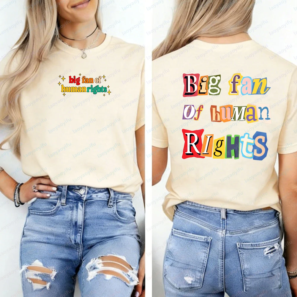 Big Fan of Human Rights Equality Social Justice Political Protest Activist Unisex Shirt Harajuku Y2k Top Women Clothes Gothic