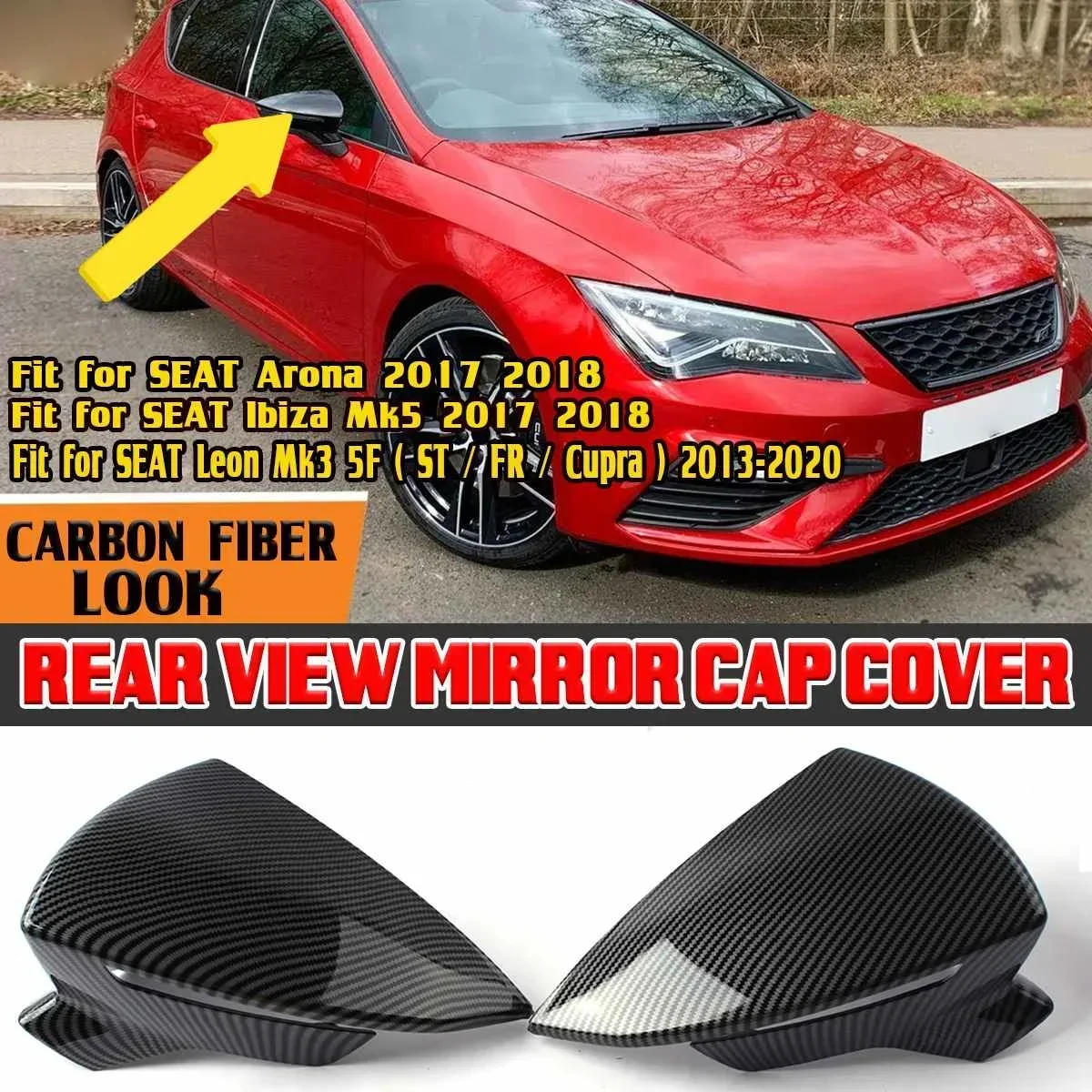 2PCS Car Rearview Mirror Shell Cover Side Mirror Cap For SEAT for LEON MK3 5F ST FR Cupra 13-20 For Ibiza MK5 For Arona 17-18