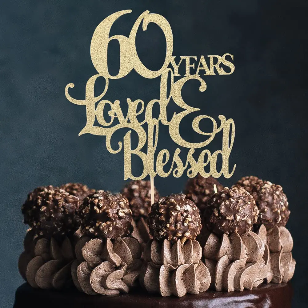 1Pc 60 Years Loved & Blessed Cake Topper - 60th Birthday Cake Decorating Supplies, 60 Years Blessed and Loved