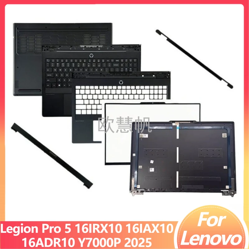 

T New For Lenovo Legion Pro 5 16IRX10 16IAX10 16ADR10 Y7000P 2025 LCD Back Cover Front Bezel Palmrest Top Bottom Case