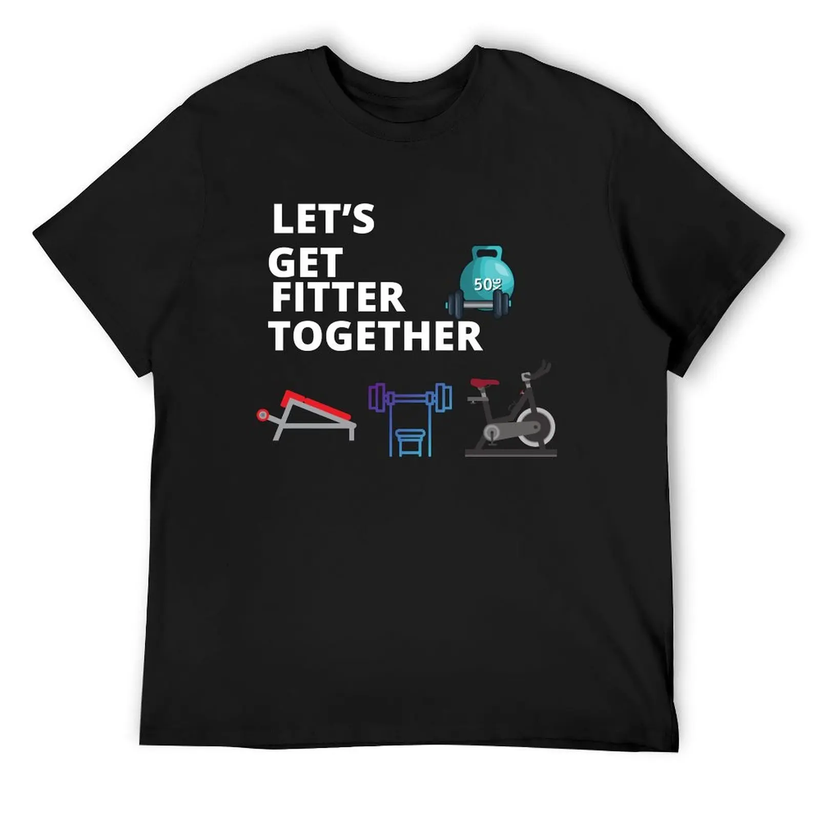 Let’s Get fitter together T-Shirt vintage oversized t shirt tees graphic t shirts clothes for men