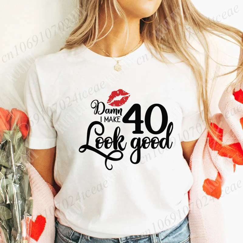 تي شيرت نسائي I'm Make 40th Look Good Graphic Tops Harajuku الجمالية قصيرة الأكمام تي شيرت الإناث 40th سنة ملابس حفلات أعياد الميلاد