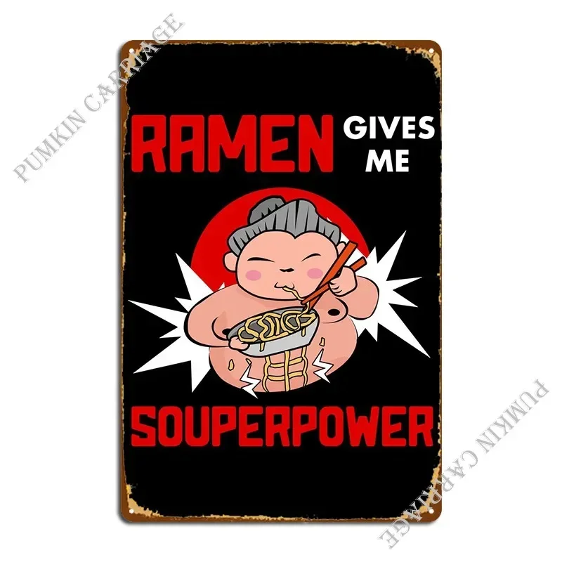 I Eat Ramen Superpower Metal Plaque Kitchen Wall Cave Design Cinema Tin Sign Poster