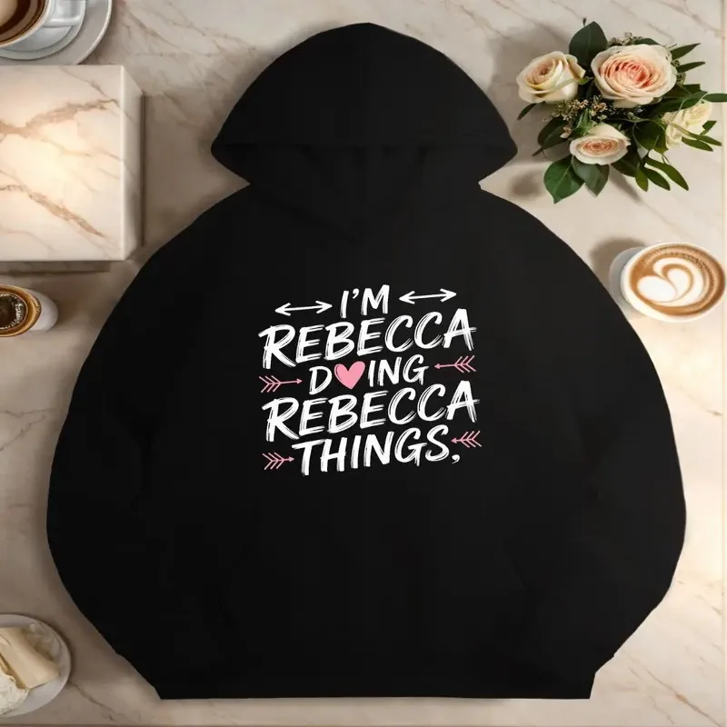 

Plus Size Women's Hoodie I'm Rebecca Doing Rebecca Things Quote Casual Long Sleeve Pullover With Pockets Black Fall Winter Wear