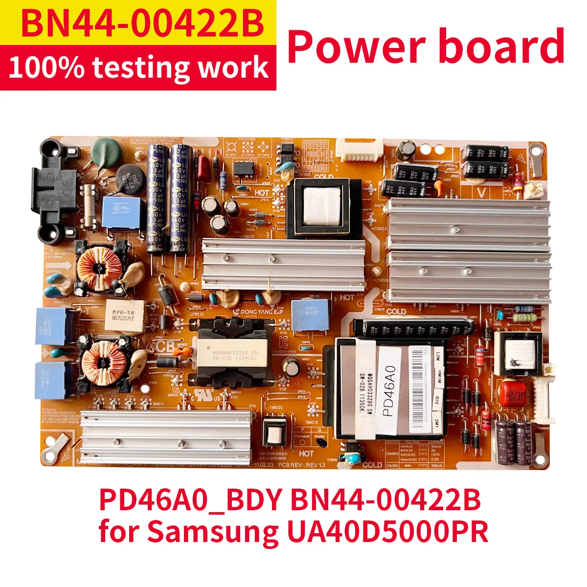 

Good test for Samsung 40" tv UA40D5000PR Power Board PD46A0_BDY BN44-00422B BN44-00422A