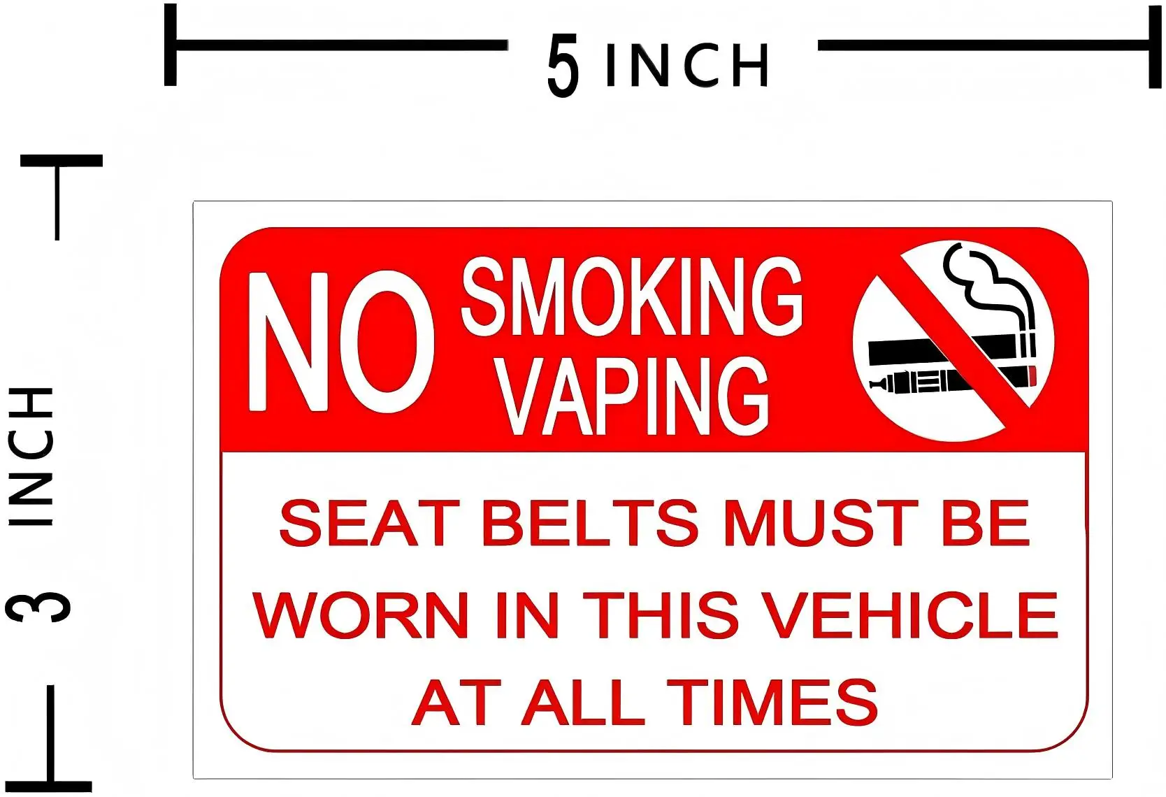 No Smoking No Vaping Sign Stickers,3x5 Inch Seat Belts Must Be Worn In This Vehicle At All Times Labels,8 Pcs