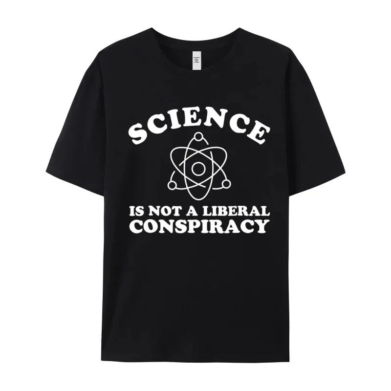 Science Is Not A ibera Combed cotton Tshirts for Male Short Sleeve Tops & Tees Graphic Mother Day Round Neck Tee-Shirt Outdoor