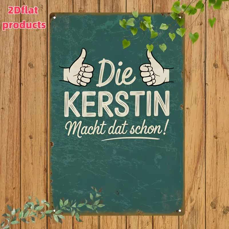 (Pintura en estaño 2D) Divertida placa de hierro alemana con la inscripción "KERSTIN Does It", resistente a la intemperie, regalo para amigos y familiares, para sala de estar u oficina.