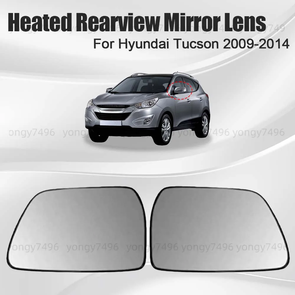 

Car Wide Angle Heated Rearview Mirror Lens For Hyundai Tucson 2009 2010 2011 2012 2013 2014 Cars Accessories Replace Glass