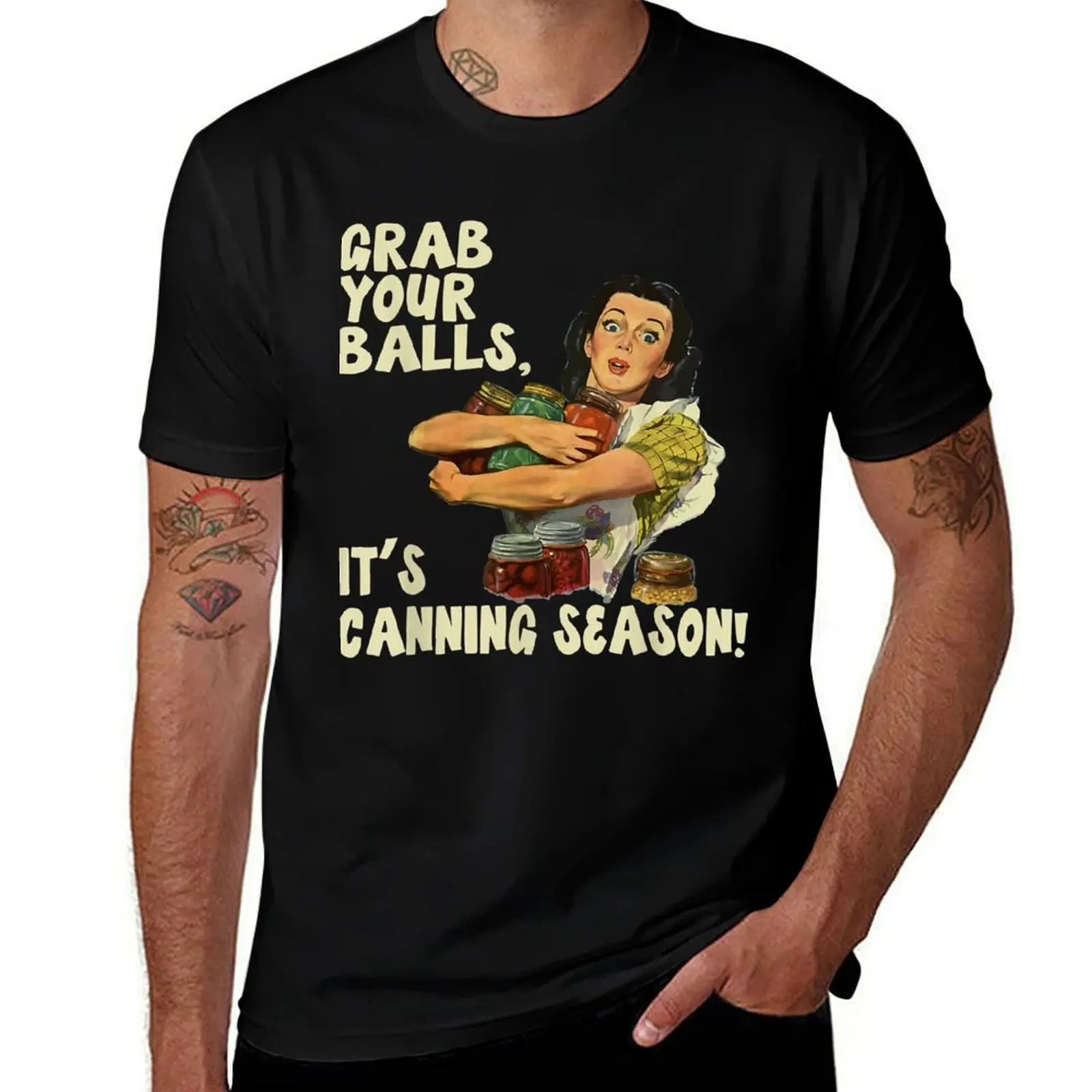 Grab Your Balls It's Canning Season T-Shirt Outdoor Working T-Shirt