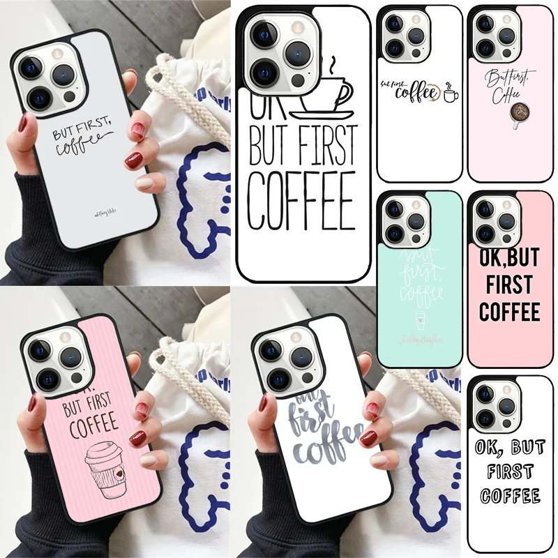 Frist But Coffee Pattern Cover For iPhone 16 13 14 15 Pro Max 12 Mini 11 15 Pro Max 6 7 8 Plus Max SE 2020 Phone Case