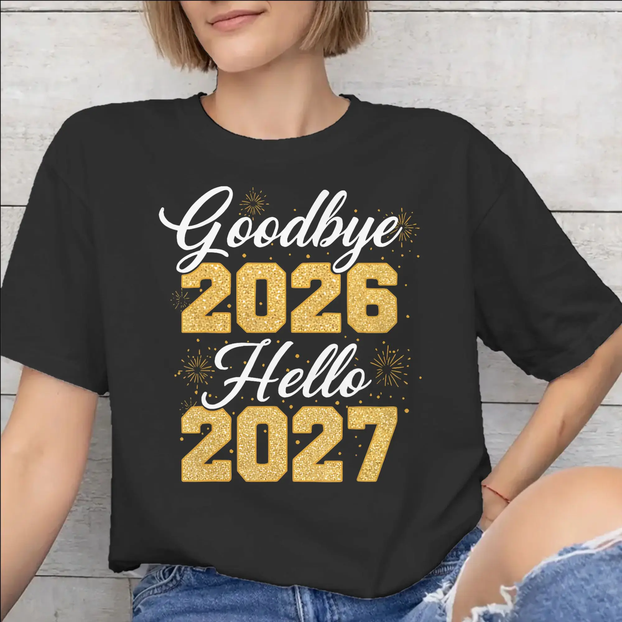 Men Women Graphic Printed Good Bye 2026 Hello 2027 T Shirt Tee Pure Cotton  T-shirts Clothing