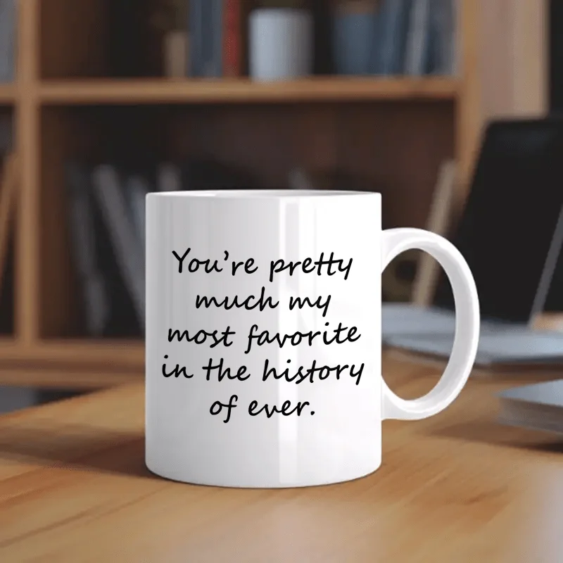 كوب قهوة سيراميك سعة 11 أونصة - "أنت المفضلة لدي في تاريخ الإطلاق" - هدية مضحكة وسخرية وتحفيزية للزوج