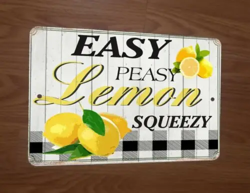 Easy Peasy lemon Squeezy 8x12 Metal Wall Sign