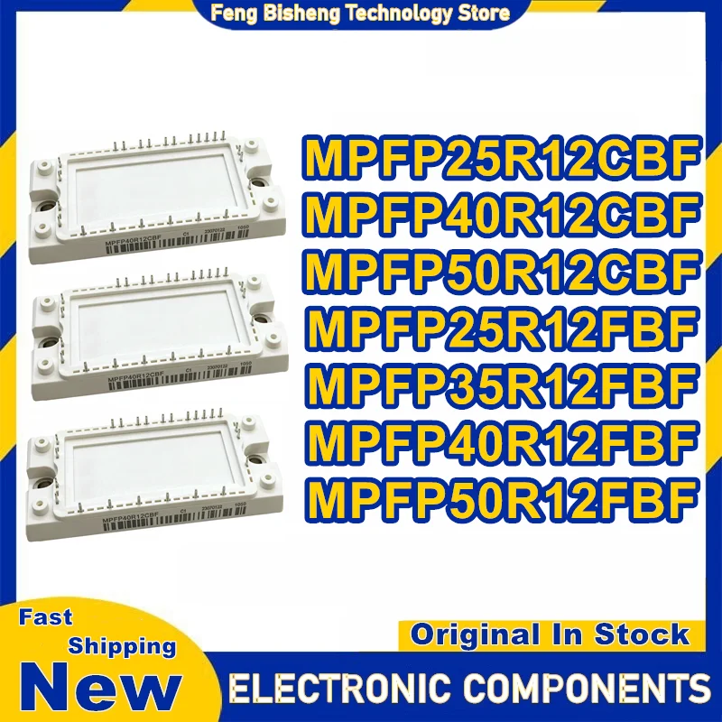 

MPFP25R12CBF MPFP40R12CBF MPFP50R12CBF MPFP25R12FBF MPFP35R12FBF MPFP40R12FBF MPFP50R12FBF New Original in stock