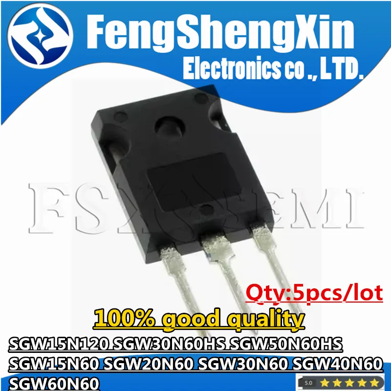 5pcs SGW15N120 SGW30N60HS SGW50N60HS SGW15N60 SGW20N60 SGW30N60 SGW40N60 SGW60N60 G30N60HS G50N60HS G15N60 TO-247 Chips