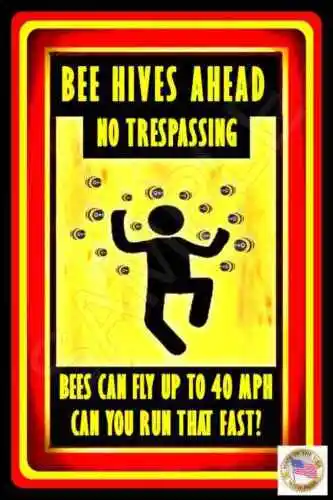 1e,*MOST EFFECTIVE NO TRESPASSING SIGN EVER!* METAL USA  BEE KEEPER KEEP OUT