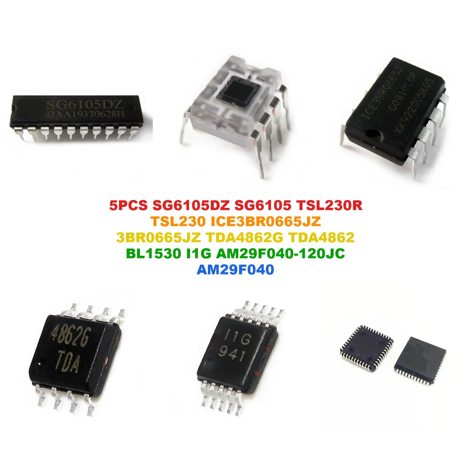 SG6105DZ SG6105 TSL230R TSL230 ICE3BR0665JZ 3BR0665JZ TDA4862G TDA4862 BL1530 I1G AM29F040-120JC AM29F040