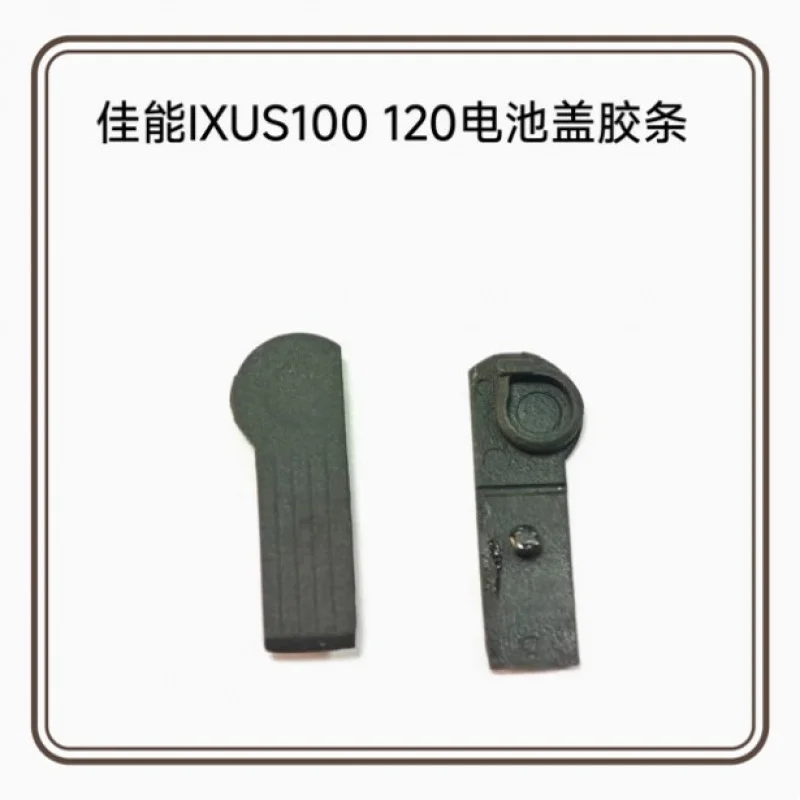 

Battery cover rubber for Canon ixus100 and ixus120is