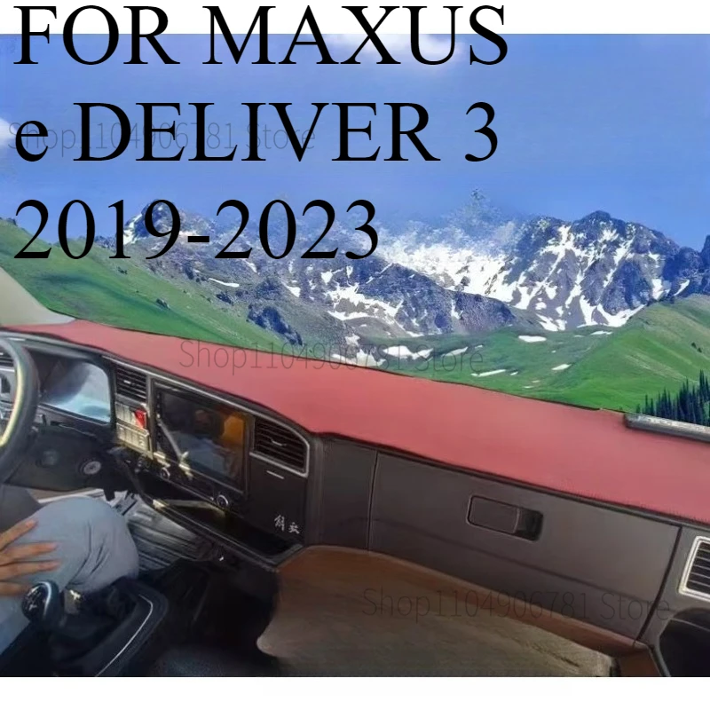 FOR MAXUS e DELIVER 3 2019-2023 Car Dash Mat Dashmat Dashboard  Cover Sun Shade Dash Board Cover Carpet  Accessories